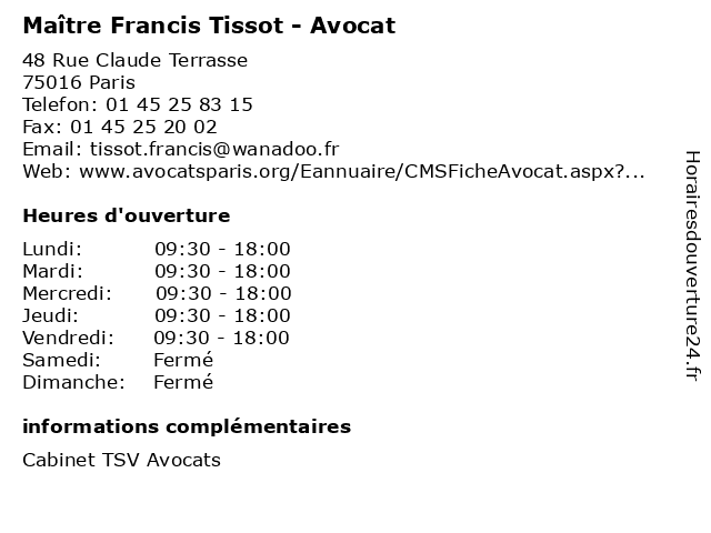 Horaires d ouverture Ma tre Francis Tissot Avocat 48 Rue